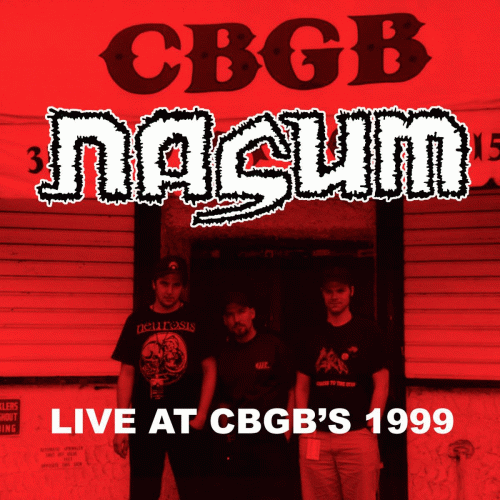 Nasum : Live at CBGB's 1999